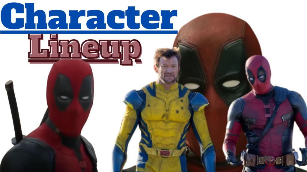 characters in deadpool and wolverine movie